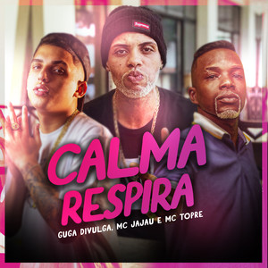 CALMA, RESPIRA (Explicit)