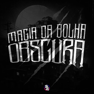 Magia da Bolha Obscura (Explicit)