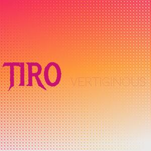 Tiro Vertiginous