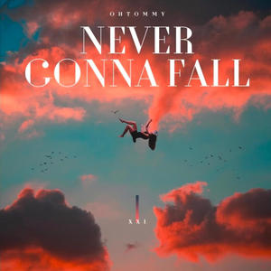 never gonna fall (Explicit)