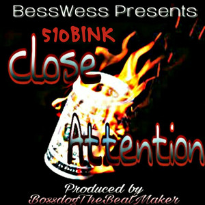 Close Attention (Explicit)