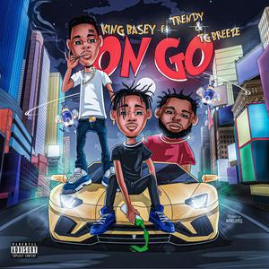 On Go (feat. Trendy & TG Breeze) [Explicit]