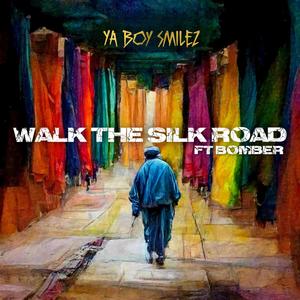 Walk the Silk Road (feat. Bomber) [Explicit]