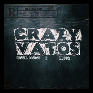 Crazy Vatos (Explicit)