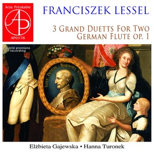 Three Grand Duetts for Two German Flutes, Op. 1 (World Premiere Recording)