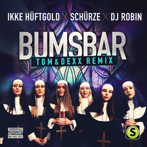 Bumsbar (Tom & Dexx Remix|Explicit)
