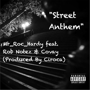 Street Anthem (feat. Rob Notez & Covay) [Explicit]