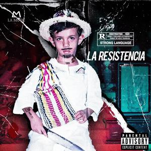 La Resistencia (Explicit)