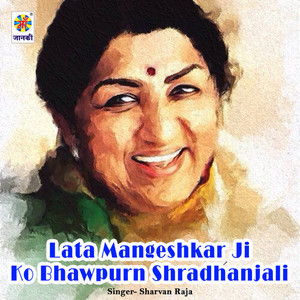 Lata Mangeshkar Ji Ko Bhawpurn Shradhanjali