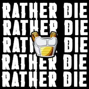 Rather Die (Explicit)