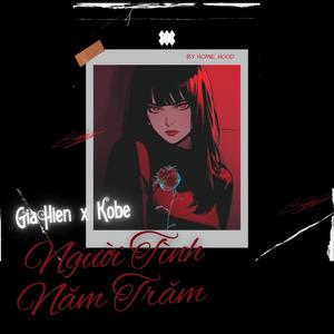 NGƯỜI TÌNH NĂM TRĂM | GiaHien (feat. KOBEL) [Explicit]