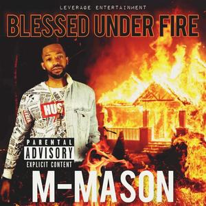 BLESSED UNDER FIRE (Explicit)