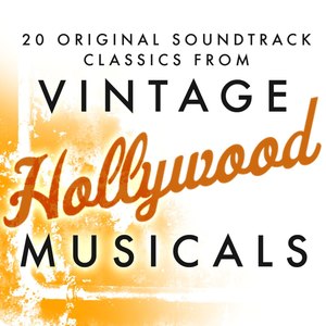 20 Original Soundtrack Classics From Vintage Hollywood Musicals