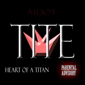 Heart of a Titan (Explicit)