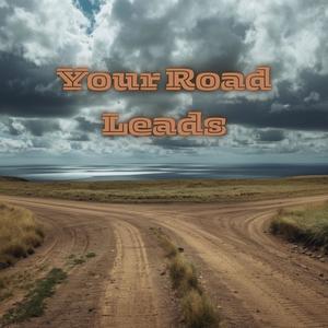 Your Road Leads