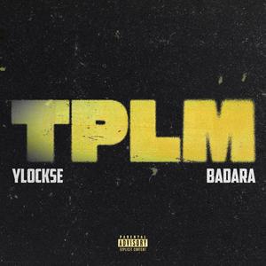 TPLM (feat. Badara) (Explicit)