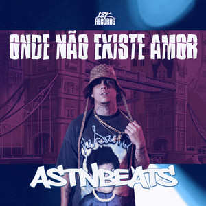 Onde Não Existe Amor (Explicit)