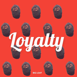 Loyalty (Explicit)