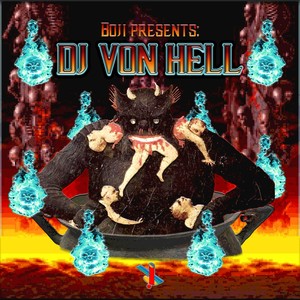 Boji Presents: DJ Von Hell (Explicit)