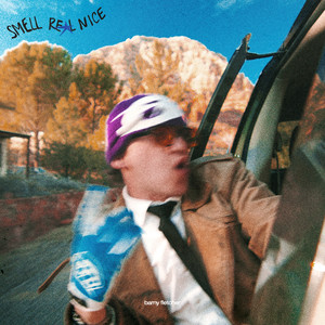 Smell Real Nice (Explicit)