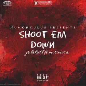 Shoot em down (feat. MORIMORA) (Explicit)