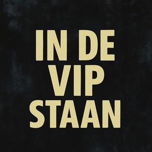 IN DE VIP STAAN (Explicit)