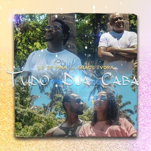 Tudo Dja Caba (feat. Grace Evora)