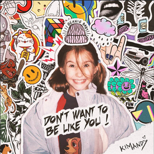 Don't Want to Be Like You! (Explicit)