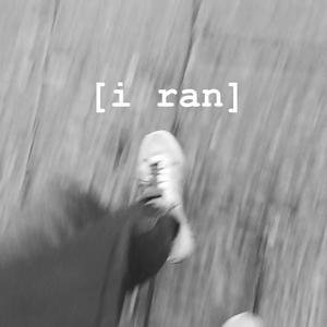 I Ran