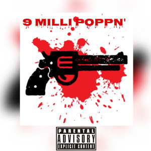 9 Milli Poppn' (Explicit)