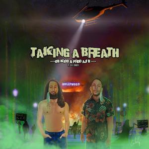 Taking A Breath (Explicit)