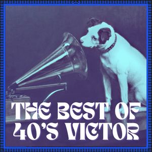 The Best of 40's Victor