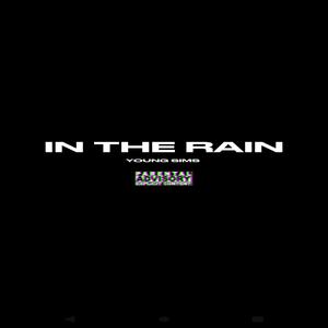 IN THE RAIN (Explicit)