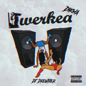 Twerkea (feat. Dikma)