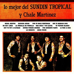 Lo mejor de Sundín tropical y Chale Martínez