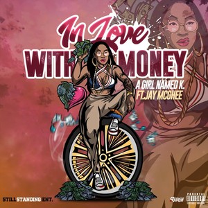 In Love with Money (feat. Jay McGhee) (Explicit)