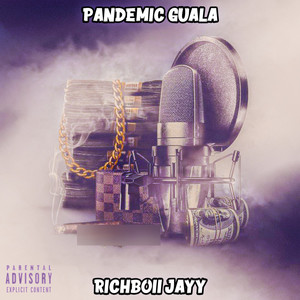 Pandemic Guala (Explicit)