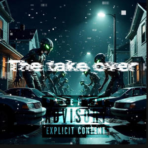 The Take Over (freestyle) (Explicit)