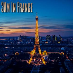 3Am In France (Explicit)
