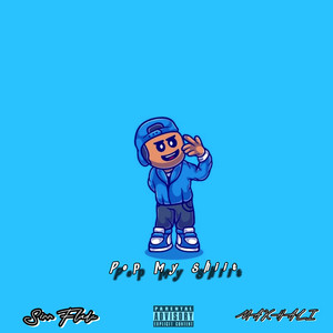Pop My Shiit (Explicit)