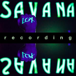 Savana Recording (Explicit)