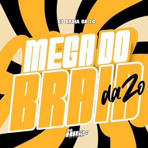 Mega do Braia da ZO (Explicit)