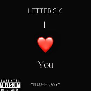 Letter 2 K (Explicit)