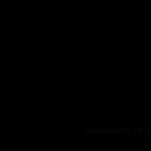 Diamonds, Pt. 1 (2025 Remaster)