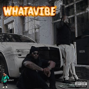 WHATAVIBE (Explicit)