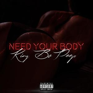 Need Your Body (Explicit)