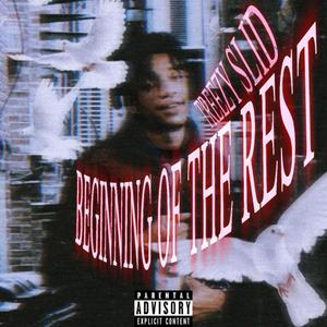 Beginning Of The Rest (Explicit)