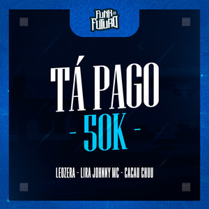 Tá Pago 50K (Explicit)