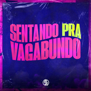 Sentando Pra Vagabundo (Explicit)