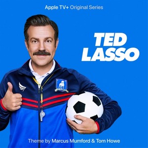 Ted Lasso Theme (From the Apple TV+ Original Series "Ted Lasso") - Single